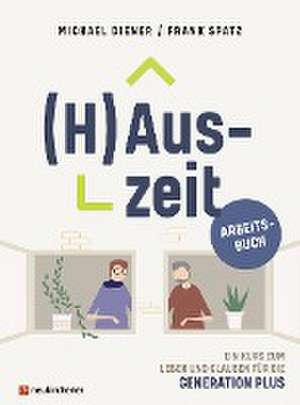 (H)Auszeit - Ein Kurs zum Leben und Glauben für die Generation PLUS de Michael Diener