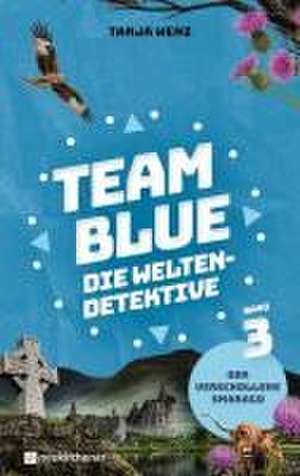 Team Blue - Die Weltendetektive 3 - Der verschollene Smaragd de Tanja Wenz