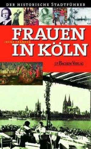 Frauen in Köln de Irene Franken