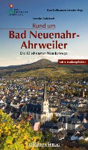 Rund um Bad Neuenahr-Ahrweiler de Kerstin Goldbach