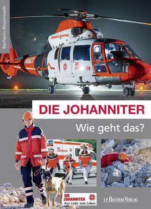 Die Johanniter - Wie geht das?