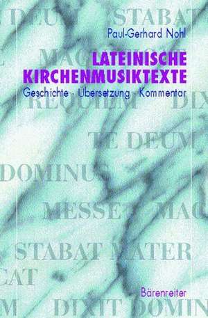 Lateinische Kirchenmusiktexte de Paul-Gerhard Nohl