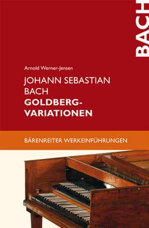 Johann Sebastian Bach: Goldberg-Variationen de Arnold Werner-Jensen