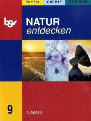 Natur entdecken B 9. Schülerbuch. Bayern de Leo Schurius