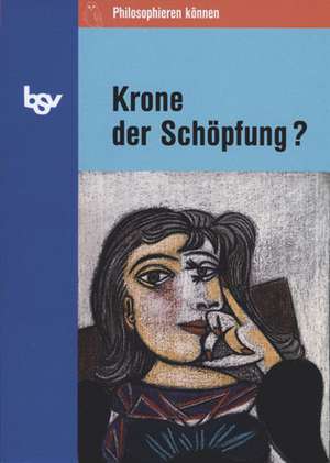 Philosophieren können. Krone der Schöpfung. ( Anthropologie) de Günther Bien