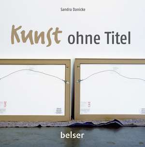 Kunst ohne Titel de Sandra Danicke