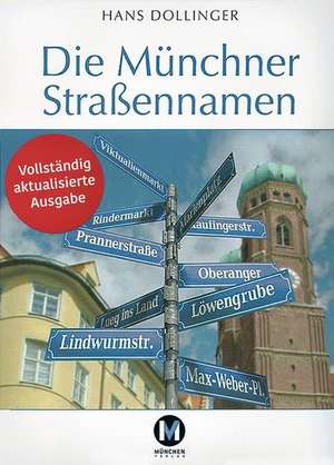 Die Münchner Straßennamen de Hans Dollinger