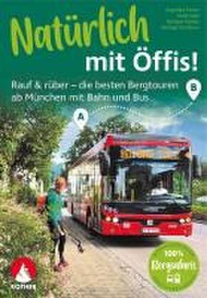 Natürlich mit Öffis! Die besten Bergtouren ab München mit Bahn und Bus de Michael Vitzthum