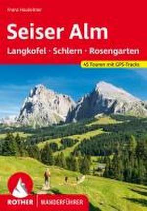 Seiser Alm - mit Langkofel, Schlern und Rosengarten de Franz Hauleitner