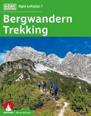 Alpin-Lehrplan 1: Bergwandern - Trekking de Andi Dick