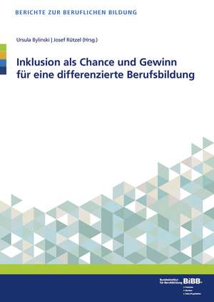 Inklusion als Chance und Gewinn für eine differenzierte Berufsbildung de Ursula Bylinski