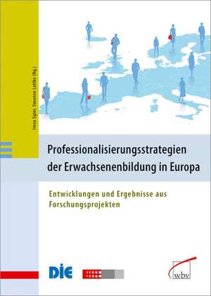 Professionalisierungsstrategien der Erwachsenenbildung in Europa de Irena Sgier