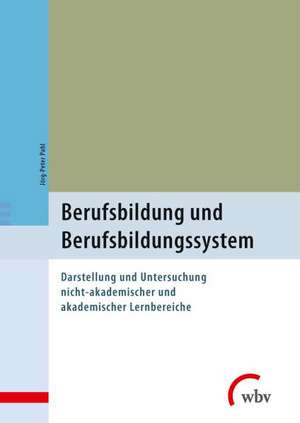 Berufsbildung und Berufsbildungssystem de Jörg-Peter Pahl