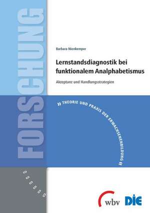 Lernstandsdiagnostik bei funktionalem Analphabetismus de Barbara Nienkemper