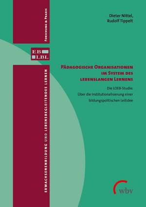 Pädagogische Organisationen im System des lebenslangen Lernens de Dieter Nittel