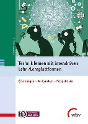 Technik lernen mit interaktiven Lehr-/Lernplattformen de Frank Bünning