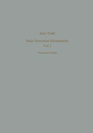 Basic Numerical Mathematics: Vol. 1: Numerical Analysis de J. Todd