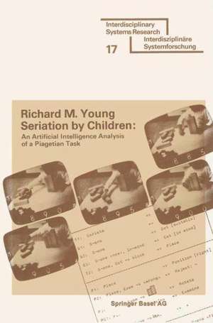 Seriation by Children: An Artificial Intelligence Analysis of a Piagetian Task de YOUNG