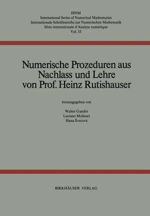 Numerische Prozeduren: Aus Nachlass und Lehre de H. Rutishauser