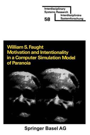 Motivation and Intentionality in a Computer Simulation Model of Paranoia de Faught