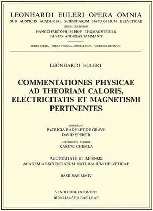 Commentationes physicae ad theoriam caloris, electricitatis et magnetismi pertinentes de Leonhard Euler