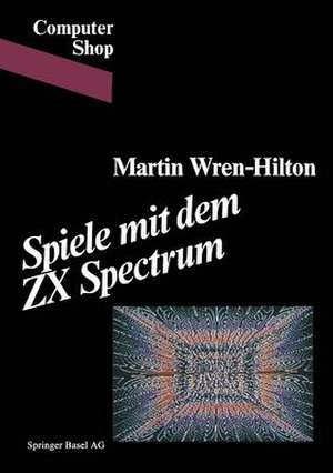 Spiele mit dem ZX Spectrum de WREN-HILTON