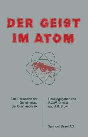 Der Geist im Atom: Eine Diskussion der Geheimnisse der Quantenphysik de Davies