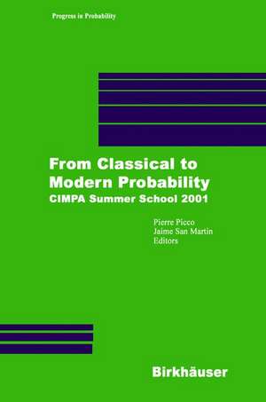 From Classical to Modern Probability: CIMPA Summer School 2001 de Pierre Picco