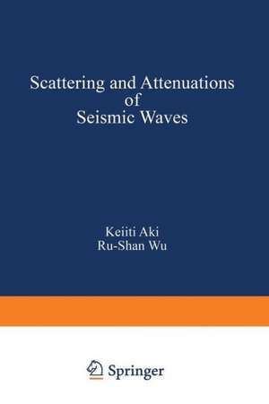 Scattering and Attenuations of Seismic Waves, Part I de AKI