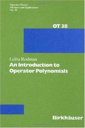 An Introduction to Operator Polynomials de I. Gohberg