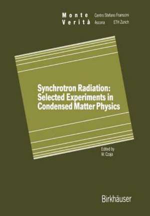 Synchrotron Radiation: Selected Experiments in Condensed Matter Physics de W. Czaja