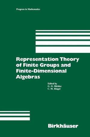 Representation Theory of Finite Groups and Finite-Dimensional Algebras: Proceedings of the Conference at the University of Bielefeld from May 15–17, 1991, and 7 Survey Articles on Topics of Representation Theory de Michler