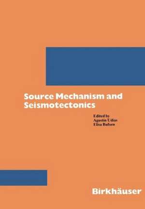 Source Mechanics and Seismotectonics de UDIAS