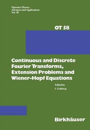 Continuous and Discrete Fourier Transforms, Extensions Problems and Wiener-Hopf Equations de I. Gohberg