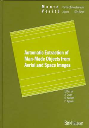 Automatic Extraction of Man-Made Objects from Aerial Space Images de Armin Gruen