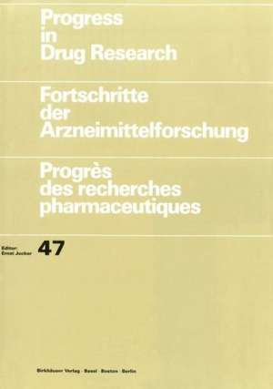 Progress in Drug Research / Fortschritte der Arzneimittelforschung / Progrès des recherches pharmaceutiques de Ernst Jucker