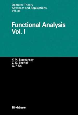 Functional Analysis: Vol. I de Yurij M. Berezansky