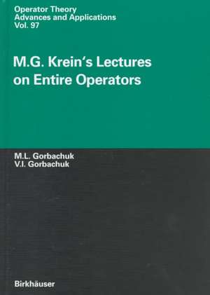 M.G. Kreins's Lectures on Entire Operators de Miroslav Gorbachuk