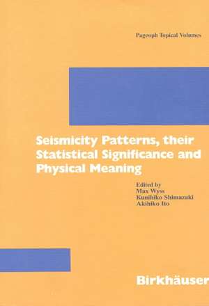 Seismicity Patterns, their Statistical Significance and Physical Meaning de Max Wyss