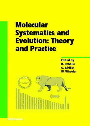 Molecular Systematics and Evolution: Theory and Practice de R. DeSalle