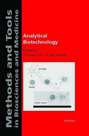 Analytical Biotechnology de Thomas G.M. Schalkhammer