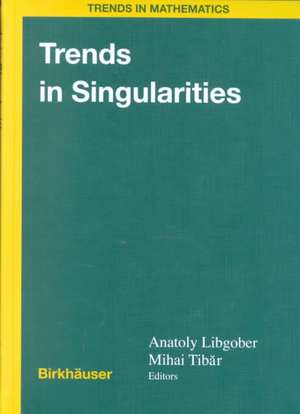 Trends in Singularities de Anatoly Libgober