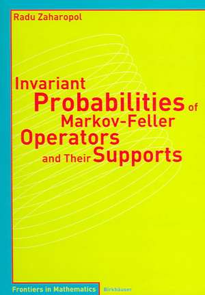 Invariant Probabilities of Markov-Feller Operators and Their Supports de Radu Zaharopol