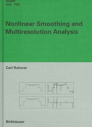 Nonlinear Smoothing and Multiresolution Analysis de Carl Rohwer