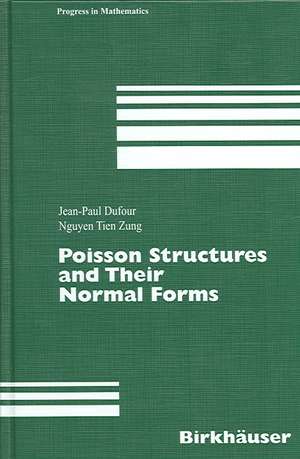 Poisson Structures and Their Normal Forms de Jean-Paul Dufour