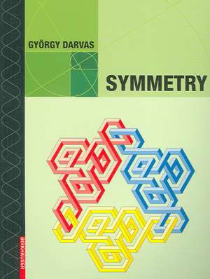 Symmetry: Cultural-historical and Ontological Aspects of Science-Arts Relations; the Natural and Man-made World in an Interdisciplinary Approach de György Darvas