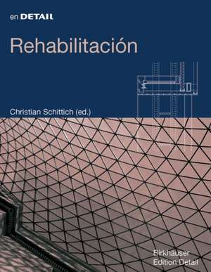 En Detail: Rehabilitación de Christian Schittich