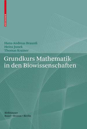 Grundkurs Mathematik in den Biowissenschaften de Hans-Andreas Braunß