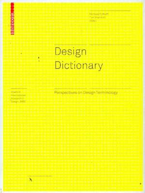 Design Dictionary: Perspectives on Design Terminology de Laura Bruce