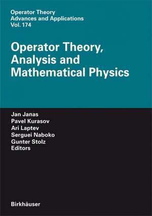 Operator Theory, Analysis and Mathematical Physics de Jan Janas